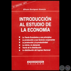 INTRODUCCIN AL ESTUDIO DE LA ECONOMA - 12 Edicin - Autor: EFRAN ENRQUEZ GAMN - Ao 2013